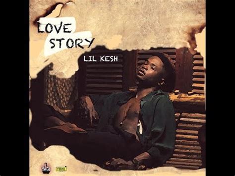 Lil Kesh Love Story OFFICIAL LYRIC VIDEO YouTube