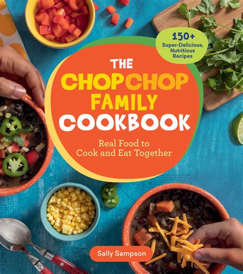 The ChopChop Family Cookbook - ChopChopFamily.org