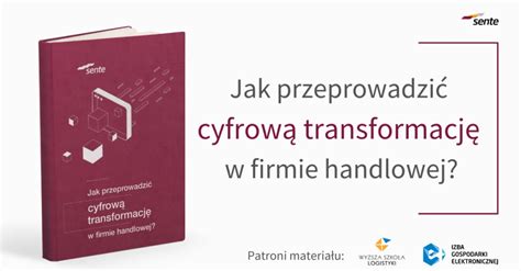 Transformacja Cyfrowa W Firmie Handlowej Poradnik