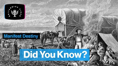 Did You Know Manifest Destiny Encyclopaedia Britannica YouTube