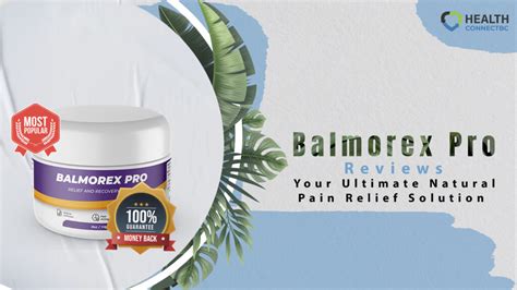 Balmorex Pro Review A Natural Pain Relief Solutio