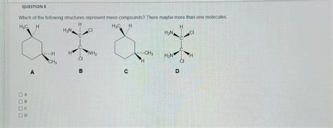 Solved Which Of The Following Structures Represent Meso