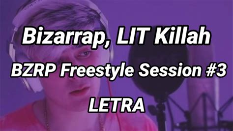 LIT Killah BZRP Freestyle Session 3 Letra YouTube