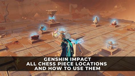 Genshin Impact All Chess Piece Locations And How To Use Them KeenGamer