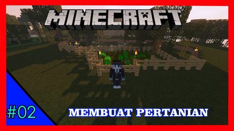 Membuat Pertanian Yang Sangat Sederhana Eps Minecraft Survival