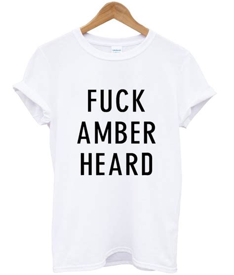 Fuck Amber Heard T Shirt