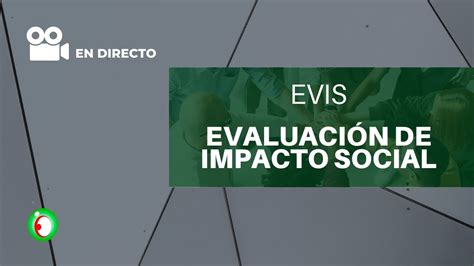 Evaluaci N De Impacto Social Evis Youtube