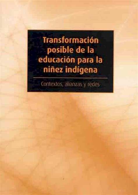 Pdf Transformación Posible De La Educación Para La Niñez Indígena