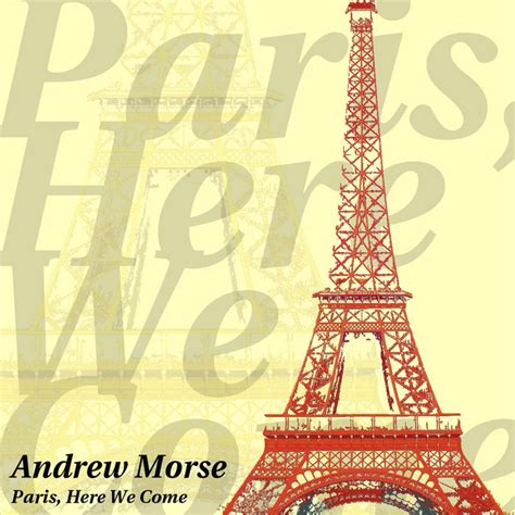 Paris Here We Come Ep Andrew Morse