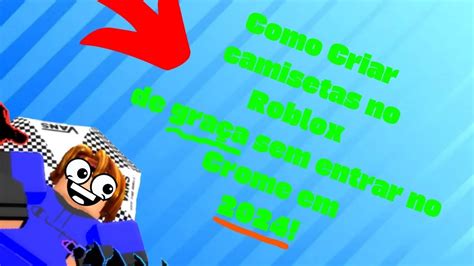 Corre Como Criar Camisetas No Roblox De Gra A Sem Entrar No Crome Em