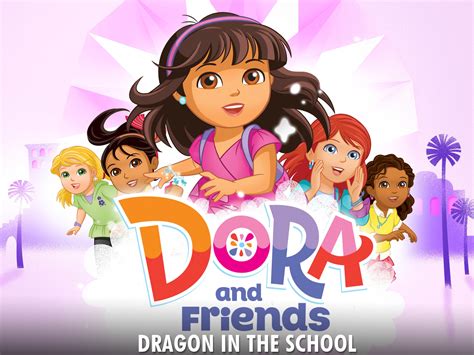 Prime Video: Dora and Friends: Into the City - Dragon in the School