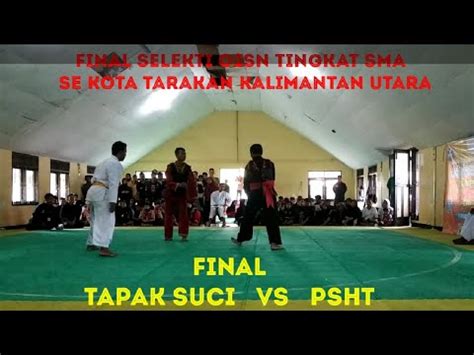 Seru Final Pencak Silat Tapak Suci Vs Psht Seleksi O Sn Tingkat