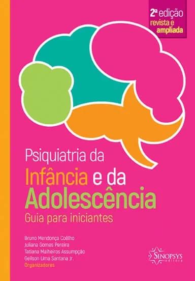 Psiquiatria Da Infância E Da Adolescência Guia Para Iniciantes 2º