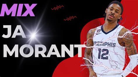 JA MORANT NBA Mixtapes YouTube