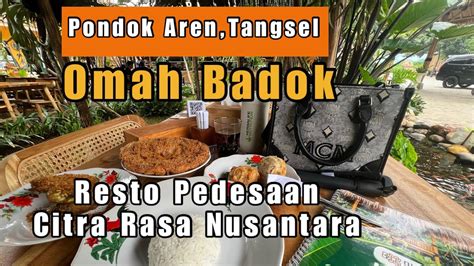 Omah Badok Resto Pedesaaan Cita Rasa Nusantara Youtube