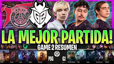 G Es Invencible Brutal G Vs Psg Game Resumen Msi Play In