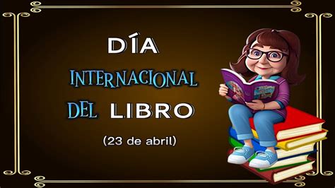 De Abril Feliz D A Del Libro Encuentra Las Mejores Frases Para