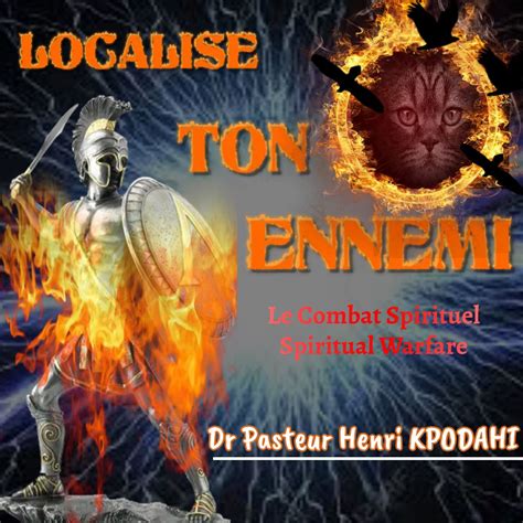 LIVRE LOCALISE TON ENNEMI Episode 4 Auteur Docteur Pasteur Henri