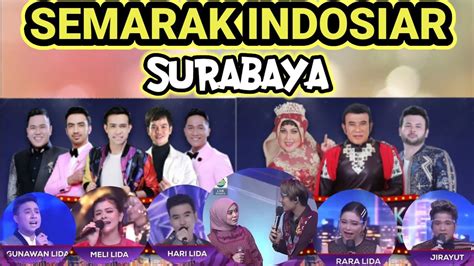 Wow Kemeriahan Semarak Indosiar Surabaya Bertabur Bintang Youtube