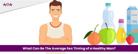 What Can Be The Average Sex Timing Of A Healthy Man