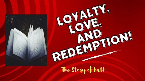 The Story Of Ruth Loyalty Love And Redemption Youtube