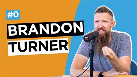 Episode 0 A Better Life With Brandon Turner YouTube