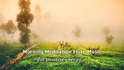 Morning Meditation Music For Positive Energy Flute Healing Flute