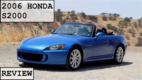 2006 Honda S2000 Review Honda S Greatest Sports Car Youtube