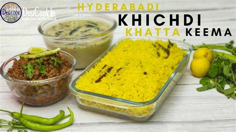 Hyderabadi Khichdi Khatta Keema Dal Khichdi Khatta Keema Recipe