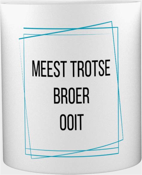 Akyol Meest Trotse Broer Ooit Mok Met Opdruk Broer Trotse Broer