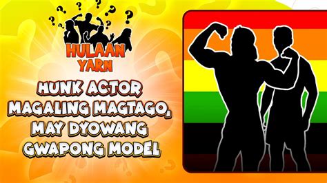 Hunk Actor Magaling Magtago May Dyowang Gwapong Model Marisol