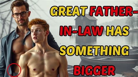 FATHER IN LAW SAW MY 23inch THICK GAY STORIES YouTube