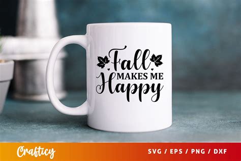 Fall Makes Me Happy Svg Design So Fontsy