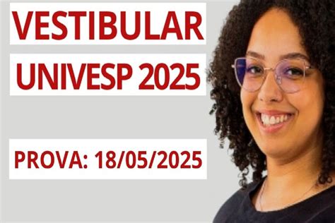 Segunda Chamada Univesp 2025 - Vestibular Univesp 2025 tem 289 inscritos em Araras - Rádio Interativa ...
