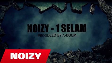 Noizy 1 Selam Prod By A Boom YouTube