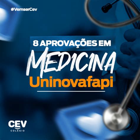 CEV Aprova Mais Oito Alunos Para Medicina Na Uninovafapi