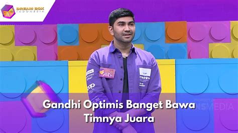 Gandhi Optimis Banget Bawa Timnya Juara Dream Box Indonesia