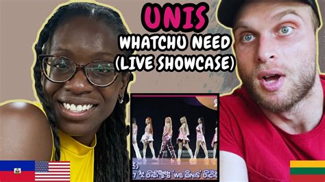 Reaction To Unis Whatchu Need Live Showcase First Time