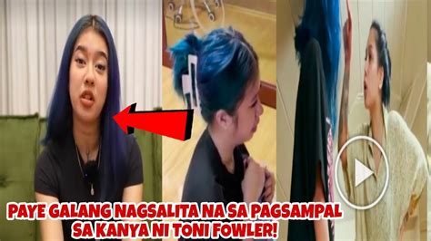 Paye Galang Nagsalita Na Sa Pagdisiplina Sa Kanya Ni Toni Fowler Youtube