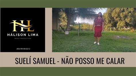 Suel Samuel N O Posso Me Calar Youtube