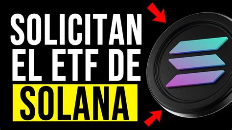 El ETF De SOLANA Puede LLEGAR MUY PRONTO VanEck SOLICITA El PRIMER