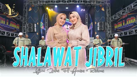 Yeni Inka Feat Anisa Rahma Shalawat Jibril Official Music Yi