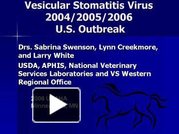 PPT – Vesicular Stomatitis Virus 200420052006 U'S' Outbreak PowerPoint ...