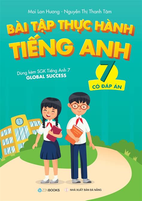 Bài Tập Thực Hành Tiếng Anh 7 Có đáp án Dùng Kèm Sgk Ta 7 Global S