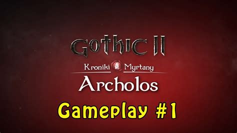 Gothic 2 The Chronicles Of Myrtana Archolos Gameplay 1 YouTube