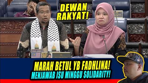 Dewan Rakyat MARAH BETUL YB FADHLINA MENJAWAB ISU MINGGU SOLIDARITY