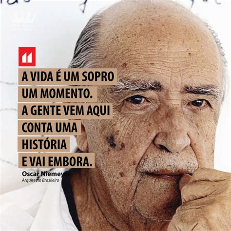 Oscar Niemeyer A Vida é Um Sopro A Minha Primeira Vez