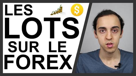 Comprendre Et Utiliser Les Lots En Trading Sur Le Forex Youtube