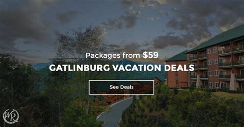 gatlinburg deals search gatlinburg vacation offers westgate resorts