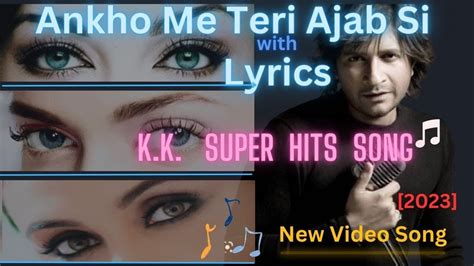 Aankhon Mein Teri Ajab Si Lyrics Song Aankhon Ajab Si Ajab Si